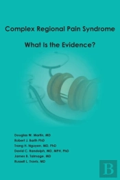 Complex Regional Pain Syndrome - What Is The Evidence?
