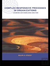 Complex Responsive Processes In Organizations