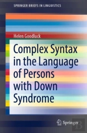 Complex Syntax In The Language Of Persons With Down Syndrome