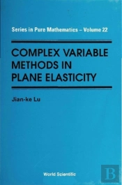 Complex Variable Methods In Plane Elasticity
