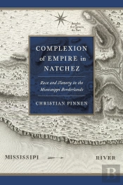 Complexion Of Empire In Natchez