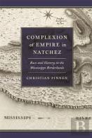 Complexion Of Empire In Natchez