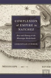 Complexion Of Empire In Natchez