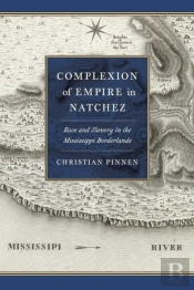 Complexion Of Empire In Natchez
