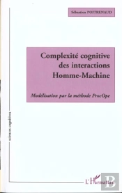 Complexite Cognitive Des Interactions Homme-Machine ; Modelisation Par La Methode Procope