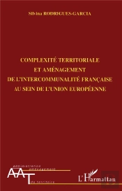 Complexite Territoriale Et Amenagement De L'Intercommunalite Francaise Au Sein De L'Union Europeenne