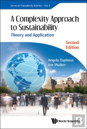 Complexity Approach To Sustainability, A: Theory And Application (Second Edition)