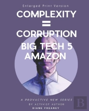 Complexity = Corruption | Big Tech 5