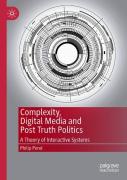 Complexity, Digital Media And Post Truth Politics