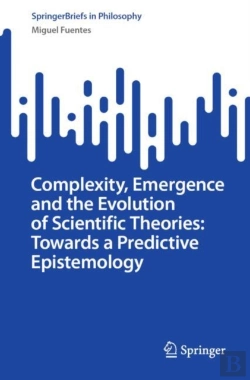 Bertrand.pt - Complexity, Emergence And The Evolution Of Scientific Theories: Towards A Predictive Epistemology