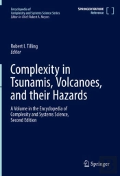 Complexity In Tsunamis, Volcanoes, And Their Hazards