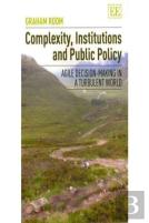 Complexity, Institutions And Public Policy
