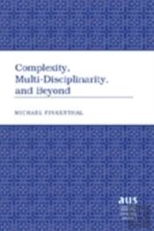 Complexity, Multi-Disciplinarity, And Beyond