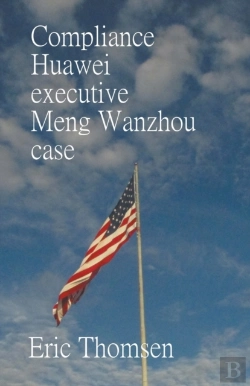 Bertrand.pt - Compliance Huawei Executive Meng Wanzhou Case