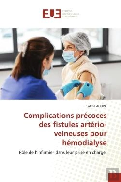 Bertrand.pt - Complications Precoces Des Fistules Arterio-Veineuses Pour Hemodialyse - Role De L'Infirmier Dans Le
