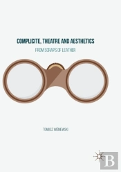 Complicite, Theatre And Aesthetics