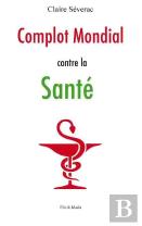 Complot Mondial Contre La Santé
