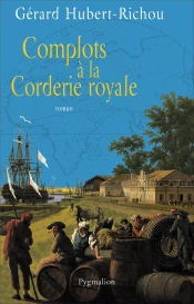Complots À La Corderie Royale