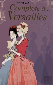 Complots A Versailles
