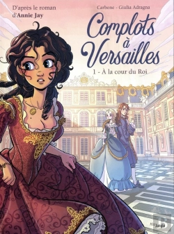 Bertrand.pt - Complots À Versailles Tome 1 : À La Cour Du Roi