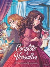 Complots À Versailles Tome 10 : La Demoiselle Aux Cartes