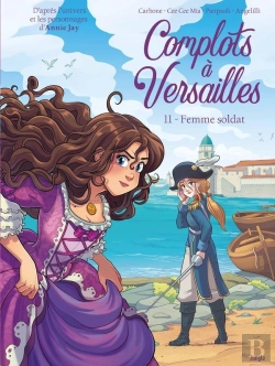 Bertrand.pt - Complots À Versailles Tome 11 : La Femme Soldat