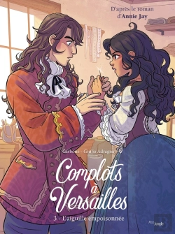 Bertrand.pt - Complots À Versailles Tome 3 : L'Aiguille Empoisonnée