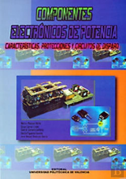 Bertrand.pt - Componentes Electrónicos De Potencia: Características, Protecciones Y Circuitos De Disparo