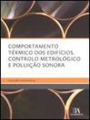 Comportamento Térmico dos Edifícios, Controlo Metrológico e Poluição Sonora