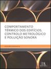 Comportamento Térmico dos Edifícios, Controlo Metrológico e Poluição Sonora