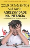 Comportamentos Sociais e Agressividade na Infância