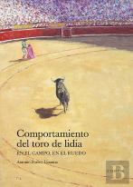 Comportamiento Del Toro De Lidia, En El Campo, En El Ruedo
