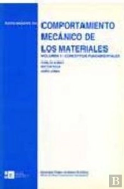 Bertrand.pt - Comportamiento Mecánico De Los Materiales. Volumen 1: Conceptos Fundamentales