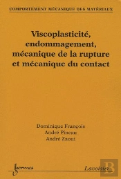 Comportement Mecanique Des Materiaux 2 Viscoplasticite Endommagement Mecanique De La Rupture Et Meca