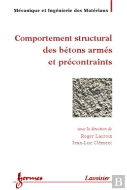 Bertrand.pt - Comportement Structural Des Bétons Armés Et Précontraints (Traité Mim, Série Matériaux De Construction)