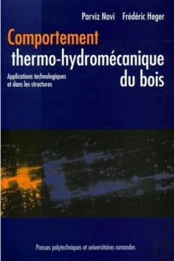 Bertrand.pt - Comportement Thermo-Hydromécanique Du Bois : Applications Technologiques Et Dans Les Structures