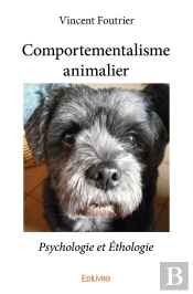 Comportementalisme Animalier : Psychologie Et Éthologie