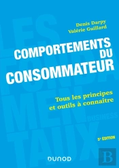 Comportements Du Consommateur ; Tous Les Principes Et Outils À Connaître (5e Édition)