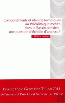 Bertrand.pt - Comportements Et Identités Techniques Au Paléolithique Moyen ; Une Question D'Échelle ?