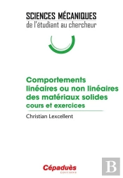 Comportements Linéaires Ou Non Linéaires Des Matériaux Solides ; Cours Et Exercices