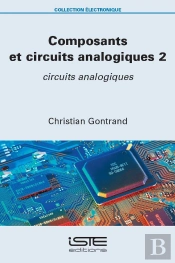 Composants Et Circuits Analogiques Tome 2 : Circuits Analogiques