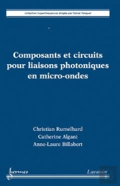 Composants Et Circuits Pour Liaisons Photoniques En Microondes