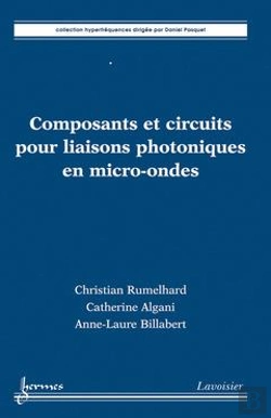 Bertrand.pt - Composants Et Circuits Pour Liaisons Photoniques En Microondes