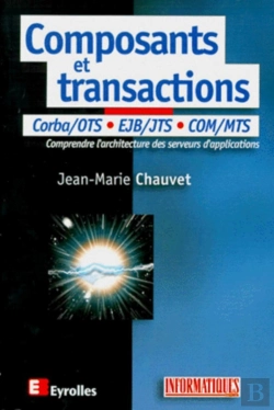 Bertrand.pt - Composants Et Transactions : Corba/Ots - Com/Mts - Ejb/Jts