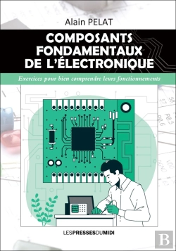 Bertrand.pt - Composants Fondamentaux De L'Electronique - Exercices Pour Bien Comprendre Leurs Fonctionnements