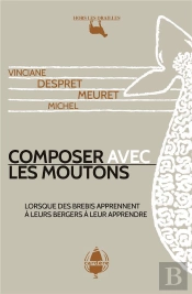 Composer Avec Les Moutons - Lorsque Des Brebis Apprennent A Leurs Bergers A Leur Apprendre