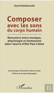 Composer Avec Les Sons Du Corps Humain ; Rencontre Entre Musique Physiologie Et Humanisme