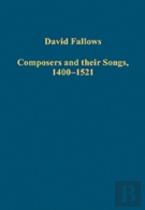 Composers And Their Songs, 1400â€“1521