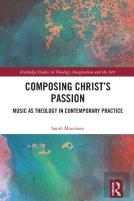 Composing Christâ€™S Passion