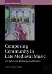Composing Community In Late Medieval Music